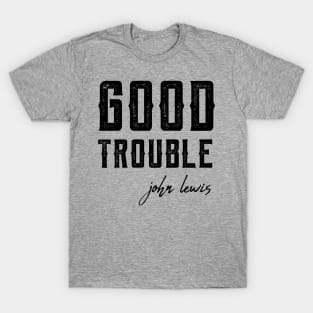 Good Trouble africanamerican T-Shirt